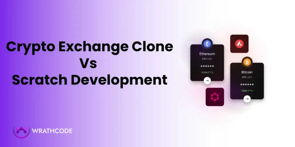 Crypto Exchange Clone Vs Scratch Development