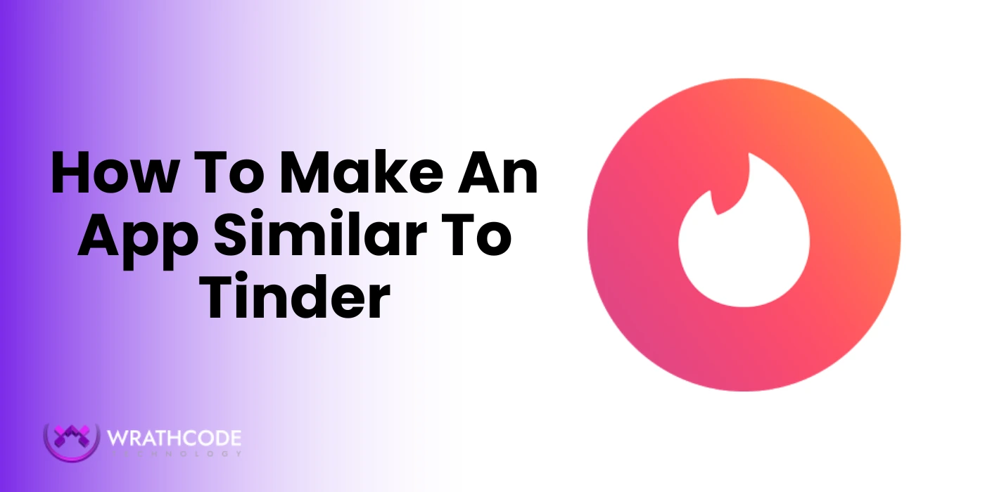 How To Make An App Similar To Tinder