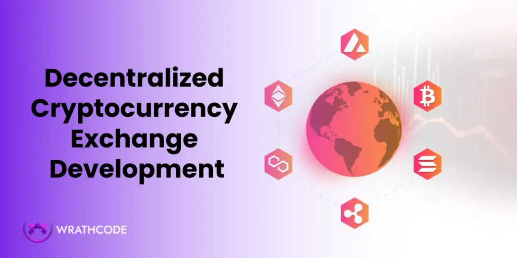Decentralized Cryptocurrency Exchange Development