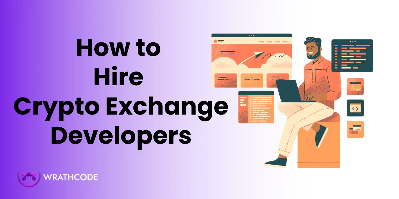 How to Hire Crypto Exchange Developers: Checklist & Key Skills