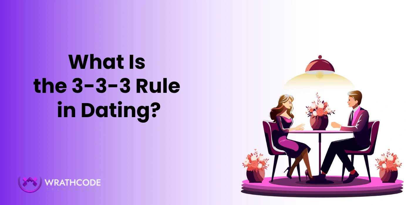 What Is the 3-3-3 Rule in Dating?