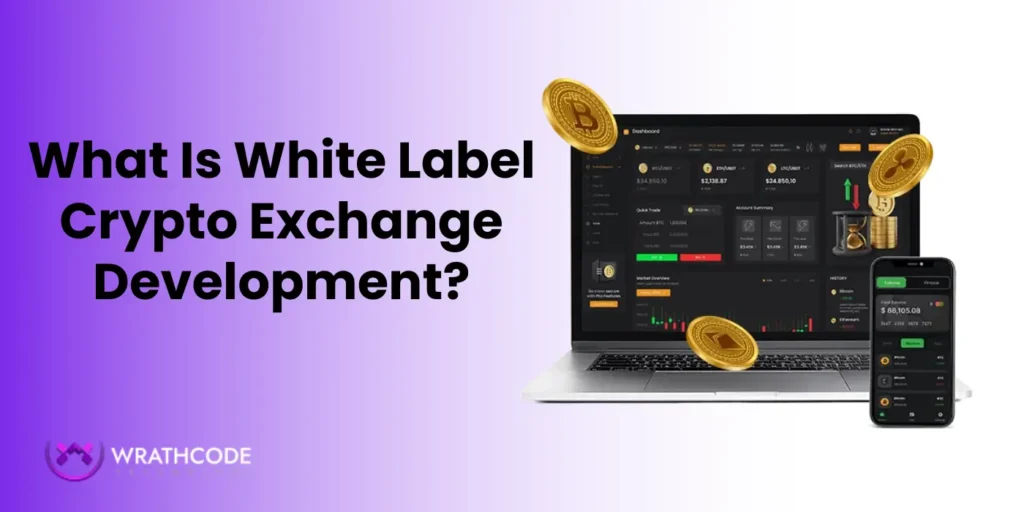 What Is White Label Crypto Exchange Development?