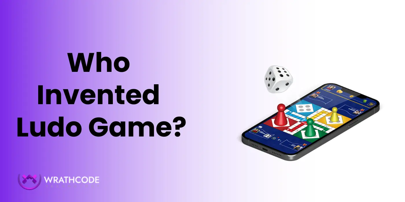 Who Invented Ludo Game? - Wrathcode