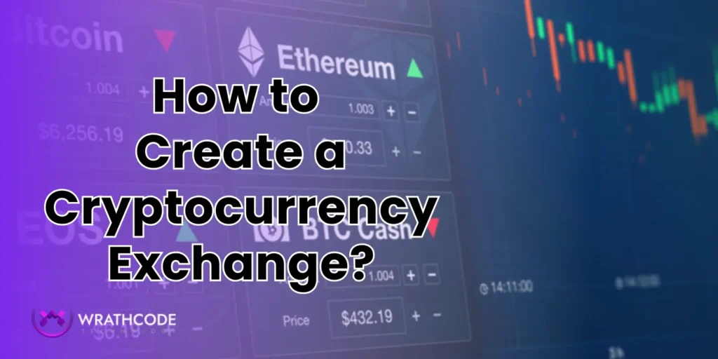 How to Create a Cryptocurrency Exchange