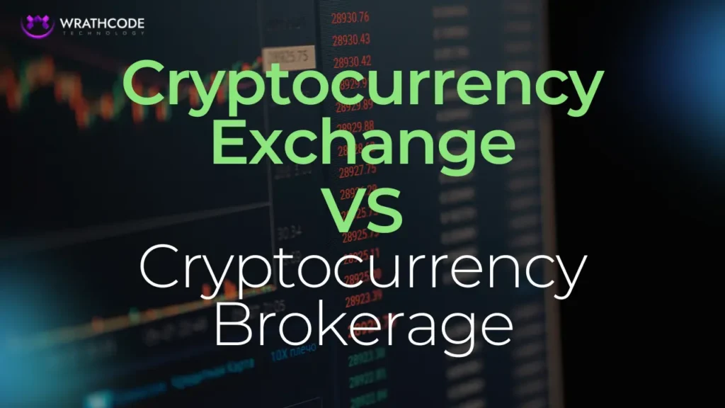 Cryptocurrency Exchange vs Cryptocurrency Brokerage